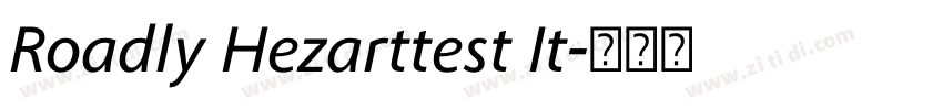 Roadly Hezarttest It字体转换 Roadly Hezarttest It字体转换